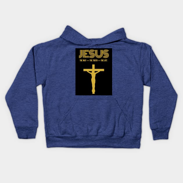 Jesus - The Way, The Truth, The Life Kids Hoodie by threadsjam